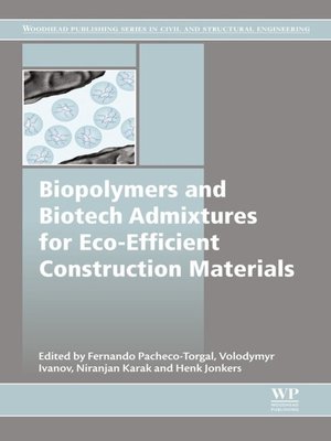 cover image of Biopolymers and Biotech Admixtures for Eco-Efficient Construction Materials